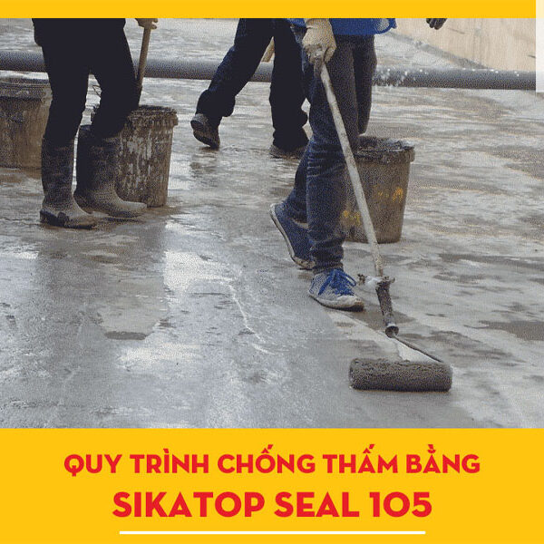 Chống thấm chuyên nghiệp với SikaTop Seal 105 VN